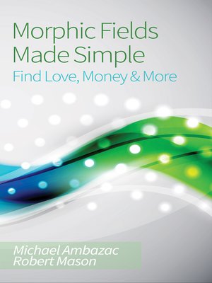 cover image of Morphic Fields Made Simple